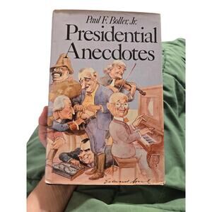 Presidential Anecdotes Paul F. Boller Jr. HC Oxford history trivia americana
